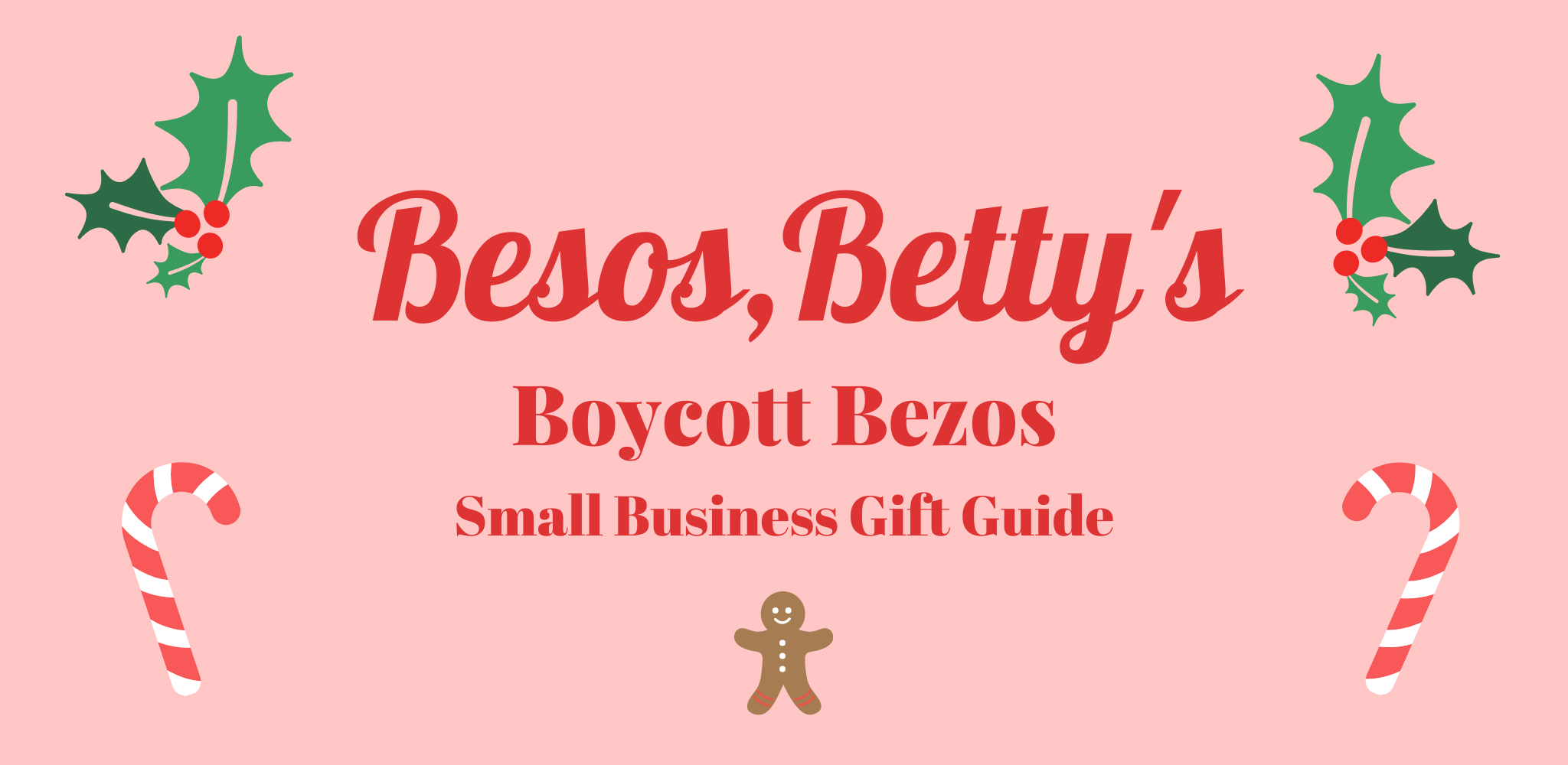 Besos Betty’s Boycott Bezos Small Business Gift Guide 2020