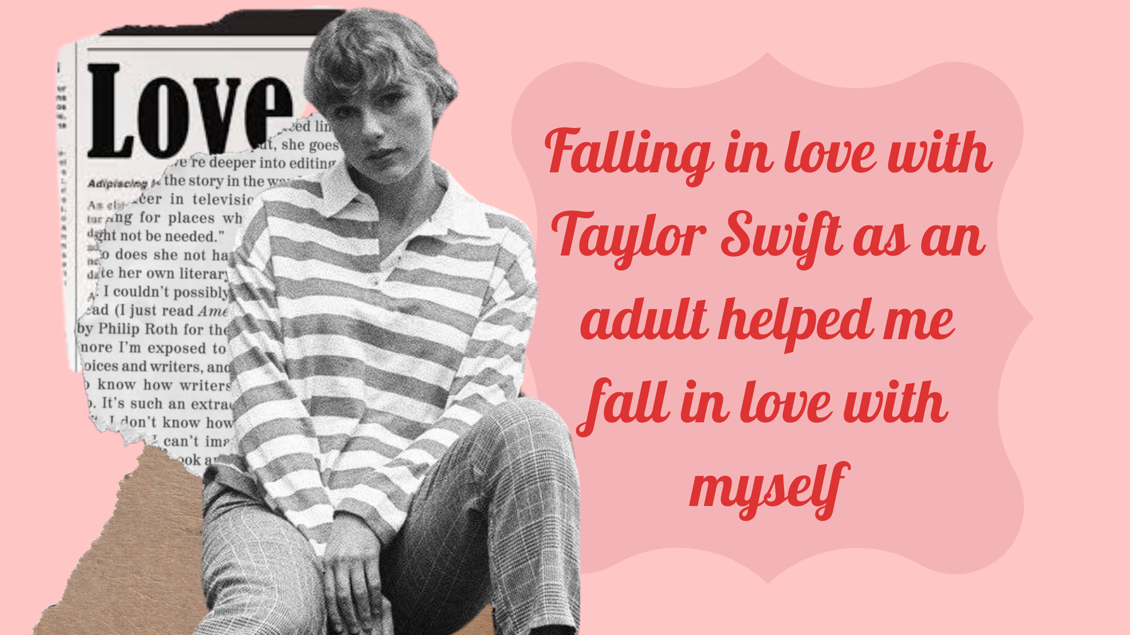 Falling in love with Taylor Swift as an adult helped me fall in love with myself